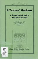 A teachers' handbook to "A students workbook in CANADIAN HISTORY"
